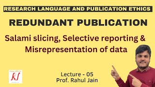 Redundant Publications  Salami Slicing  Selective Reporting  Misrepresentation of Data  L  05 [upl. by Isoais]