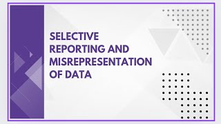 Selective reporting and misrepresentation of data [upl. by Cirdek]