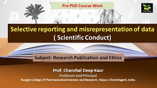 Selective reporting and misrepresentation of data  Scientific Conduct [upl. by Russell238]